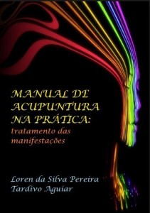 Baixar MANUAL DE ACUPUNTURA NA PRÁTICA:  tratamento das manifestações pdf, epub, eBook