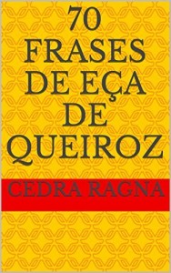 Baixar 70 Frases de Eça de Queiroz pdf, epub, eBook