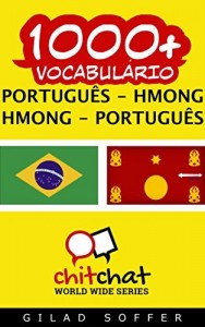 Baixar 1000+ Português – Hmong Hmong – Português Vocabulário (ChitChat WorldWide) pdf, epub, eBook