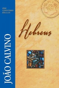Baixar Hebreus – Série Comentários Bíblicos (Série Comentários Bíblicos João Calvino) pdf, epub, eBook