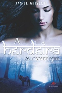 Baixar A Herdeira (Os Lobos de Ester Livro 1) pdf, epub, eBook