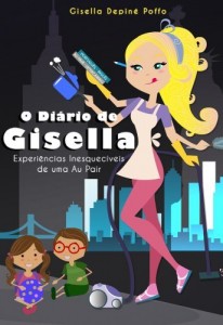 Baixar O Diário de Gisella: Experiências Inesquecíveis de uma Au Pair pdf, epub, eBook