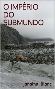 Baixar O IMPÉRIO DO SUBMUNDO pdf, epub, eBook