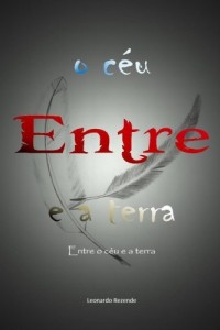 Baixar Entre o ceu e a terra (Entre o céu e a terra Livro 1) pdf, epub, eBook