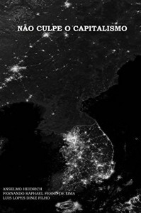Baixar N&atilde;o Culpe o Capitalismo pdf, epub, eBook