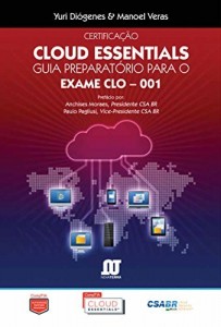 Baixar Livro Certificação Cloud Essentials: GUIA PREPARATÓRIO PARA O EXAME CLO-001 pdf, epub, eBook