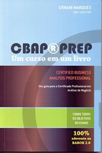 Baixar CBAP Prep – Um curso em um Livro: Seu guia para o Certificado Profissional em Análise de Negócio pdf, epub, eBook