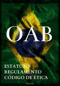 Baixar OAB – ESTATUTO, REGULAMENTO E CÓDIGO DE ÉTICA: Atualizados até março/2014 (Direito Direto) pdf, epub, eBook