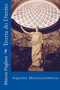 Baixar Teoria do Direito: Aspectos Macrossist&ecirc;micos pdf, epub, eBook