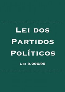 Baixar Lei dos Partidos Políticos: Lei nº 9.096/95 (Direito Eleitoral Brasileiro Livro 3) pdf, epub, eBook