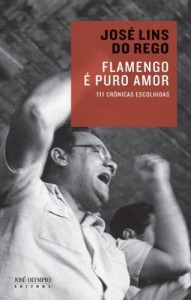 Baixar Flamengo &eacute; Puro Amor: 111 cr&ocirc;nicas escolhidas pdf, epub, eBook