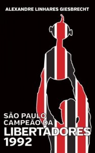 Baixar S&atilde;o Paulo campe&atilde;o da Libertadores 1992 pdf, epub, eBook