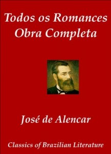Baixar Todos os Romances – Obra Completa de Jos&eacute; de Alencar (Classics of Brazilian Literature Livro 35) pdf, epub, eBook