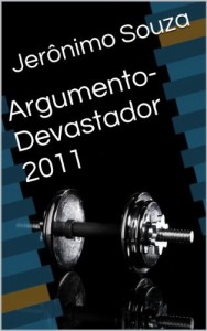 Baixar Argumento- Devastador 2011 (Roteiros Livro 3) pdf, epub, eBook
