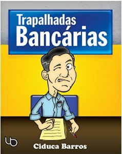 Baixar Trapalhadas Banc&aacute;rias (Nosso Banco Alegre E &Uacute;til Livro 3) pdf, epub, eBook