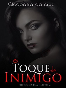 Baixar O Toque do Inimigo (Filhos da Lua Livro 2) pdf, epub, eBook