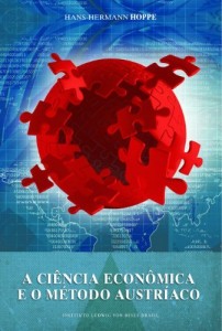 Baixar A Ciência Econômica e o Método Austríaco pdf, epub, eBook