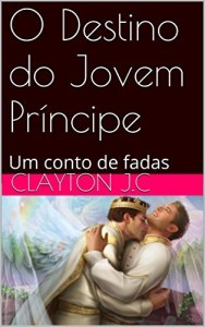 Baixar O Destino do Jovem Pr&iacute;ncipe: Um conto de fadas pdf, epub, eBook