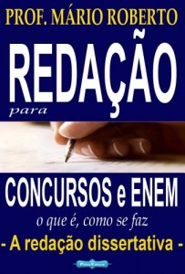 Baixar Reda&ccedil;&atilde;o para concursos e ENEM: o que &eacute;, como se faz – A reda&ccedil;&atilde;o dissertativa. pdf, epub, eBook