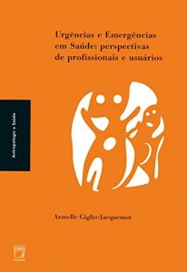 Baixar Urgências e emergências em saúde: perspectivas de profissionais e usuários pdf, epub, eBook