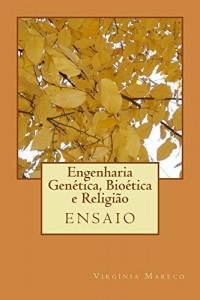 Baixar Engenharia Genética, Bioética e Religião pdf, epub, eBook