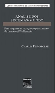 Baixar ANÁLISE DOS  SISTEMAS-MUNDO: Uma pequena introdução ao pensamento  de Immanuel Wallerstein pdf, epub, eBook