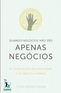 Baixar Quando Negócios Não São Apenas Negócios: As Corporações Multinacionais e os Direitos Humanos pdf, epub, eBook