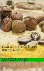 Baixar Or&aacute;culos Yor&ugrave;b&aacute;: dos B&uacute;zios a Ob&igrave; pdf, epub, eBook