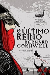 Baixar O último reino – Crônicas saxônicas – vol. 1 pdf, epub, eBook
