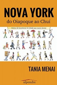 Baixar Nova York do Oiapoque ao Chu&iacute;: Relatos de brasileiros na cidade que nunca dorme pdf, epub, eBook