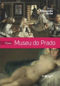 Baixar Guia Museu do Prado (Viajando Na Arte Livro 1) pdf, epub, eBook