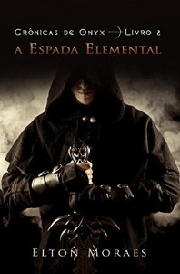 Baixar A Espada Elemental (Crônicas de Onyx Livro 2) pdf, epub, eBook