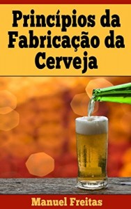 Baixar PRINCIPIOS DA FABRICAÇÃO DE CERVEJA pdf, epub, eBook