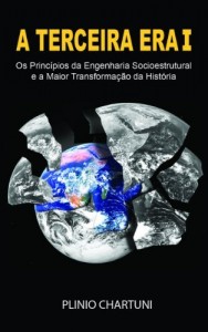 Baixar A TERCEIRA ERA I: OS PRINCÍPIOS DA ENGENHARIA SOCIAL E A MAIOR TRANSFORMAÇÃO DA HISTÓRIA pdf, epub, eBook