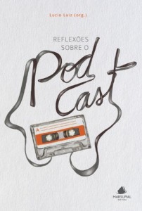 Baixar Reflexões sobre o podcast pdf, epub, eBook
