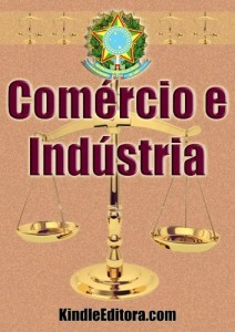 Baixar COM&Eacute;RCIO E IND&Uacute;STRIA – T&iacute;tulos de Cr&eacute;ditos (Legisla&ccedil;&atilde;o por Assunto) pdf, epub, eBook
