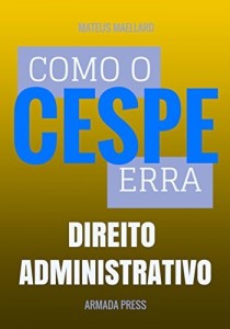 Baixar Como o Cespe erra: Direito Administrativo (Teste-A-Prova Livro 6) pdf, epub, eBook