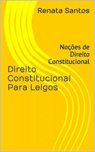 Baixar Direito Constitucional Para Leigos: No&ccedil;&otilde;es de Direito Constitucional pdf, epub, eBook