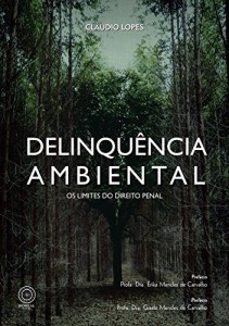 Baixar Delinquência ambiental: os limites do direito penal pdf, epub, eBook