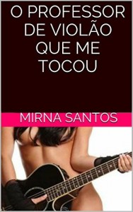 Baixar O PROFESSOR DE VIOL&Atilde;O QUE ME TOCOU pdf, epub, eBook