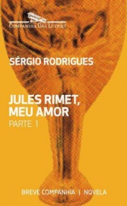 Baixar Jules Rimet, meu amor – Parte 1 (Breve Companhia) pdf, epub, eBook