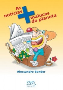 Baixar Not&iacute;cias mais malucas do planeta, As pdf, epub, eBook