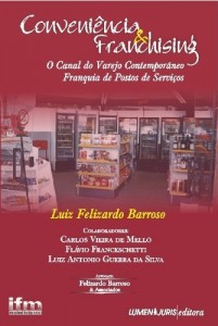 Baixar CONVENI&Ecirc;NCIA & FRANCHISING – O CANAL DO VAREJO CONTEMPOR&Acirc;NEO pdf, epub, eBook