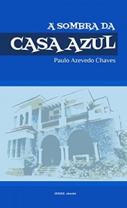 Baixar À Sombra da Casa Azul: Breve Itinerário de Vida pdf, epub, eBook