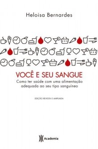Baixar Você e seu sangue: Como ter saúde com uma alimentação adequada ao seu tipo sanguíneo pdf, epub, eBook