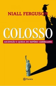 Baixar Colosso: Ascensão e Queda do Império Americano pdf, epub, eBook