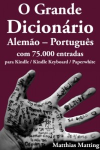 Baixar O Grande Dicion&aacute;rio Alem&atilde;o-Portugu&ecirc;s Com 75.000 Entradas pdf, epub, eBook