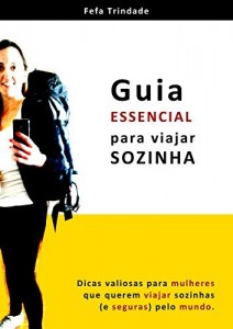 Baixar Guia essencial para viajar sozinha: Dicas valiosas para mulheres que querem viajar sozinhas (e seguras) pelo mundo. pdf, epub, eBook