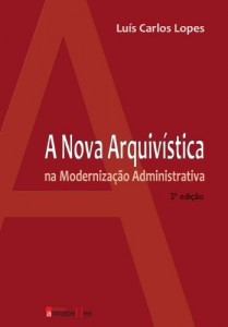 Baixar A nova arquiv&iacute;stica na moderniza&ccedil;&atilde;o administrativa pdf, epub, eBook
