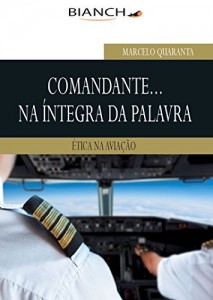 Baixar Comandante na íntegra da palavra – Ética na Aviação: Ética na aviação pdf, epub, eBook